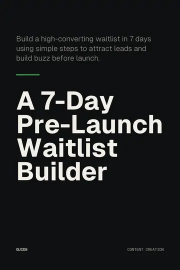 A 7-Day Pre-Launch Waitlist Builder