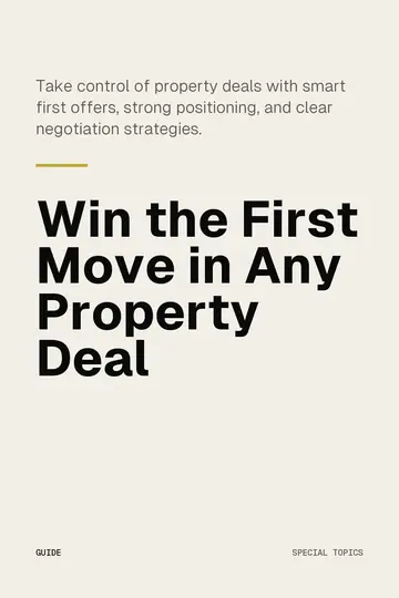 Win the First Move in Any Property Deal